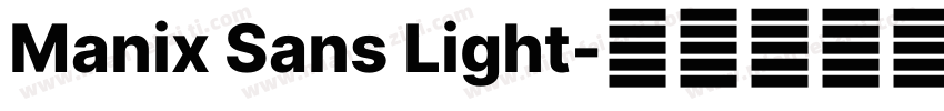 Manix Sans Light字体转换
